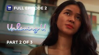 Unloving U  Episode 2  Part 2 of 3  IWantTFC Originals Playback [upl. by Isac]