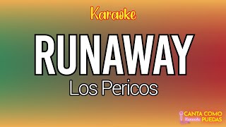 KARAOKE Runaway  Los Pericos   🎤Canta como puedas KARAOKE [upl. by Anne-Marie935]