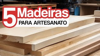 5 tipos de madeira para artesanato [upl. by Eserahs]