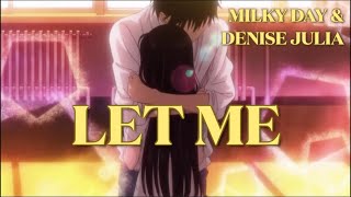 Let me by Milky Day amp Denise Julia lyrics [upl. by Alda293]