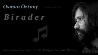 Birader Osman Öztunç [upl. by Yelloh]