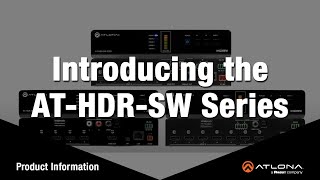 Introducing the HDRSW Series of HDMI Switchers and Matrix Switchers [upl. by Jobie]