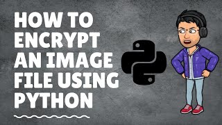 How to encrypt any image file using Python  Python Project [upl. by Sonafets929]