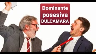 Dulcamara siempre a Prisa Dominante y posesiva [upl. by Acsehcnarf]