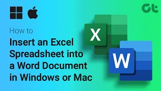 How To Insert an Excel Spreadsheet into a Word Document in Windows or Mac  Guiding Tech [upl. by Ciccia]