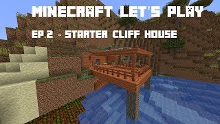 Minecraft 113 Lets Play  Building a Starter Cliff House Ep 2 [upl. by Anitsuga]