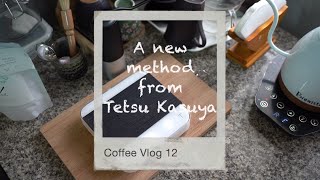 Coffee Vlog 12 A new method from Tetsu Kasuya [upl. by Seth]