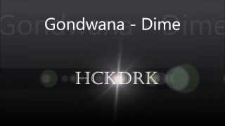 Gondwana  Dime LETRA [upl. by Heidi]