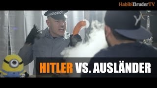 HITLER VS AUSLÄNDER  HABIBI BRÜDER [upl. by Alsi221]