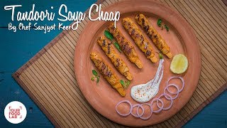 Tandoori Soya Chaap Recipe  Chef Sanjyot Keer [upl. by Finlay]