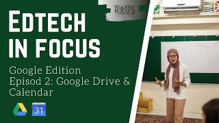 EdTech in Focus Google Products Ep 2 Google Drive amp Google Calendar [upl. by Madaras]