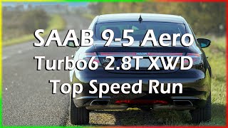 2011 Saab 95 Aero Turbo6 28T XWD Top Speed Run [upl. by Leontine340]