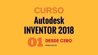 Autodesk Inventor 2018 desde cero  Vídeo 01 [upl. by Aciraj282]