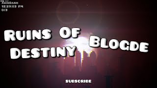 Ruins Of Destiny Is INSANE Geometry Dash Macro [upl. by Ynattyrb]