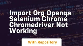 import org openqa selenium chrome chromedriver not working [upl. by Marijo615]