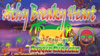 Reggae Achy Breaky Heart  Billy Ray Cyrus Karaoke version [upl. by Noreh428]