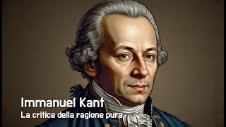 La Critica della ragion pura di Immanuel Kant Una rivoluzione nella filosofia moderna [upl. by Valdes807]