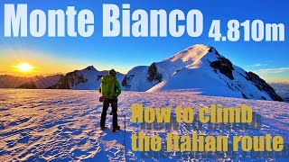 Mont Blanc  Monte Bianco 🏔 How to climb the Italian route 🧗🏻 ENG SUBS 4K documentary [upl. by Seira]