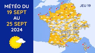 Météo du Jeudi 19 au Mercredi 25 Septembre 2024 [upl. by Abehshtab]