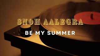 Snoh Aalegra  Be My Summer Karaoke Lyric Video With Original Backing Vocals [upl. by Rora]