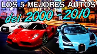 Los 5 Mejores Autos del 20002010 [upl. by Elma]