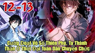 Cướp Đoạt Vô Số Thiên Phú Ta Thành Thần Ở Thời Đại Toàn Dân Chuyển Chức  Chap 12  13 Review [upl. by Croteau758]