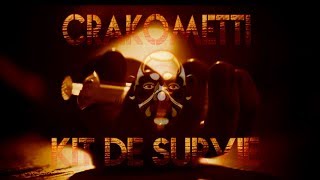 quotCrakomettiquot version Kit de survie Zone Libre [upl. by Norad]