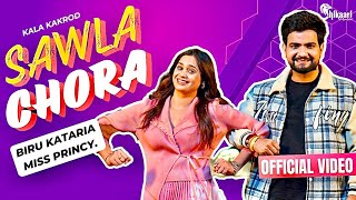 Sawla Chora Biru Kataria Official Video Miss Princy Kala Kakrod  New Haryanvi Song Haryanvi 2024 [upl. by Nnywg]