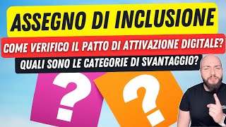 ASSEGNO DI INCLUSIONE patto di attivazione digitale e categorie svantaggiate [upl. by Tiny]