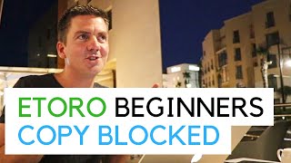 Etoro Beginners  Copy Trading Blocked Fix  More [upl. by Marielle]