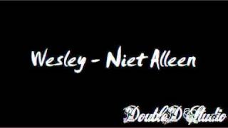 Wesley  Niet Alleen [upl. by Etka]