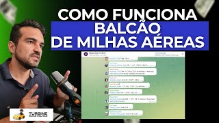 BALCÃO DE MILHAS AÉREAS como funciona  Turbine suas Milhas Aéreas [upl. by Weidar629]