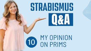 Strabismus QampA 10 My Opinion on Prisms [upl. by Idnas]