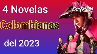 4 Novelas Colombianas nuevas del 2023 [upl. by Oriaj]