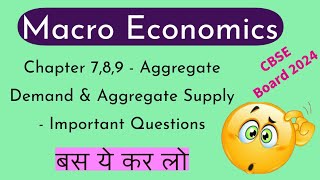 Aggregate Demand amp Aggregate Supply AD amp AS  Chapter 7 8 9  CBSE Board 2024 class12 cbse [upl. by Ahsinat763]