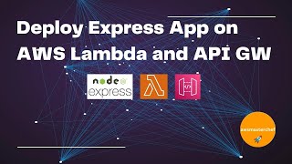 Deploy Node Express App on AWS Lambda amp Expose using API Gateway by awsmasterchef [upl. by Iliak]