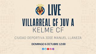 Villarreal CF Juvenil A vs Kelme CF [upl. by Birkner593]