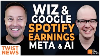 Wiz passes on Google Meta pushes opensource AI ahead Spotify’s earnings and more  E1984 [upl. by Lyontine]