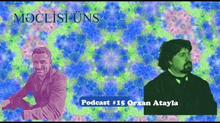 MəclisiÜns 15  Orxan Ata  Yüksək əxlaqi pərdədən ehkam kəsənlər [upl. by Yentrok763]