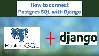 PostgreSQL with Django  how to  tutorial [upl. by Bethanne357]