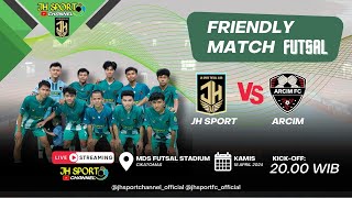 🔴Live Streaming JH SPORT vs ARCIM  Friendly Match [upl. by Ainek]