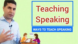 Teaching Speaking  5 Ways to Teach Speaking Skills [upl. by Kliment]