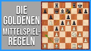 Die GOLDENEN Mittelspielregeln  Wie man Schach strategisch spielt [upl. by Attelrak]