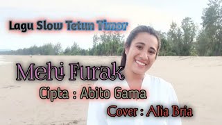 Lagu Slow Tetun Timor  🇹🇱🎤🎹  Mehi Furak Cipta  Abito Gama  Cover  Alia Bria [upl. by Nancie717]