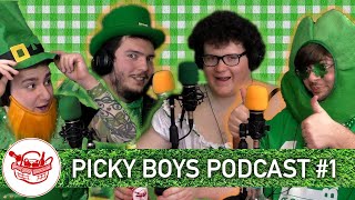 Picky Boys Podcast 1  St Pattys Green Door [upl. by Aihtela978]