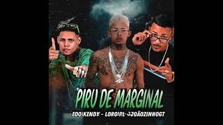 PIRU DE MARGINAL  EOO KENDYJOÃOZINHOGT LORO PL bregafunk [upl. by Blake]