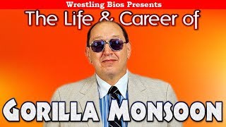 The Life and Career of Gorilla Monsoon [upl. by Nicol372]