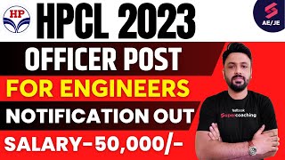 HPCL Recruitment 2023  Salary 1698 lakh  Without GATE  HPCL Officer Notification 2023 [upl. by Alboran]