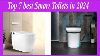 Top 7 best Smart Toilets in 2024 [upl. by Lebam231]