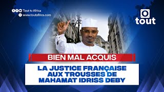 Bien mal acquis la justice française aux trousses de Mahamat Idriss Deby [upl. by Ahsyla]